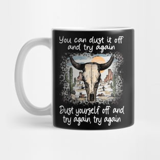 You Can Dust It Off And Try Again Dust Yourself Off And Try Again, Try Again Cactus Deserts Bull Mug